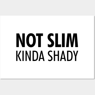Not Slim Kinda Shady Shirt 2 Posters and Art